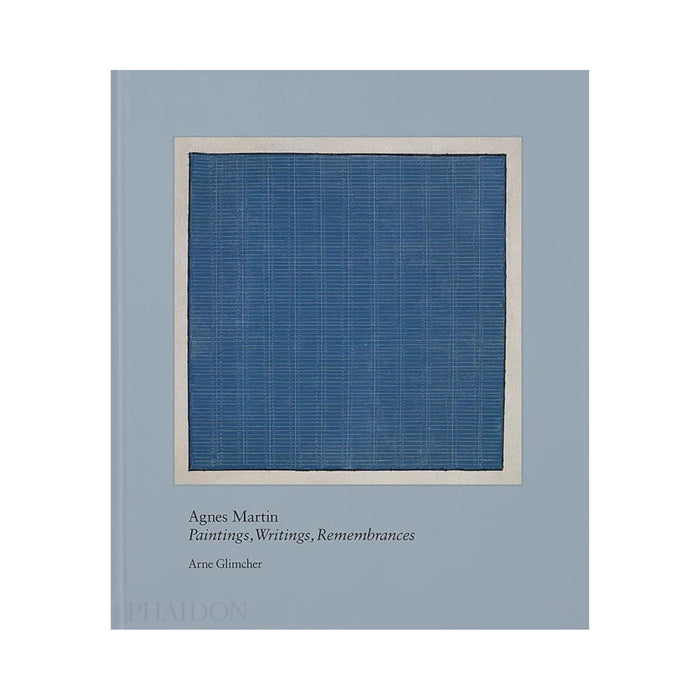 Agnes Martin: Painting, Writings, Remembrances