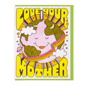 Love Your Mother Earth