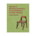 Richard Riemerschmid's Extraordinary Living Things