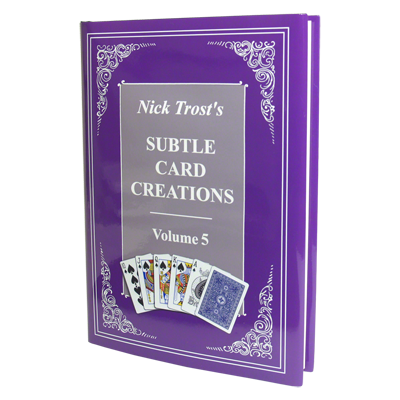 Subtle Card Creations of Nick Trost Vol. 5 by Nick Trost - Book